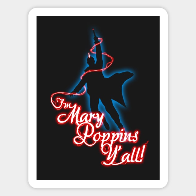 Yondu - I'm Mary Poppins Y'all! Sticker by jakeskelly54